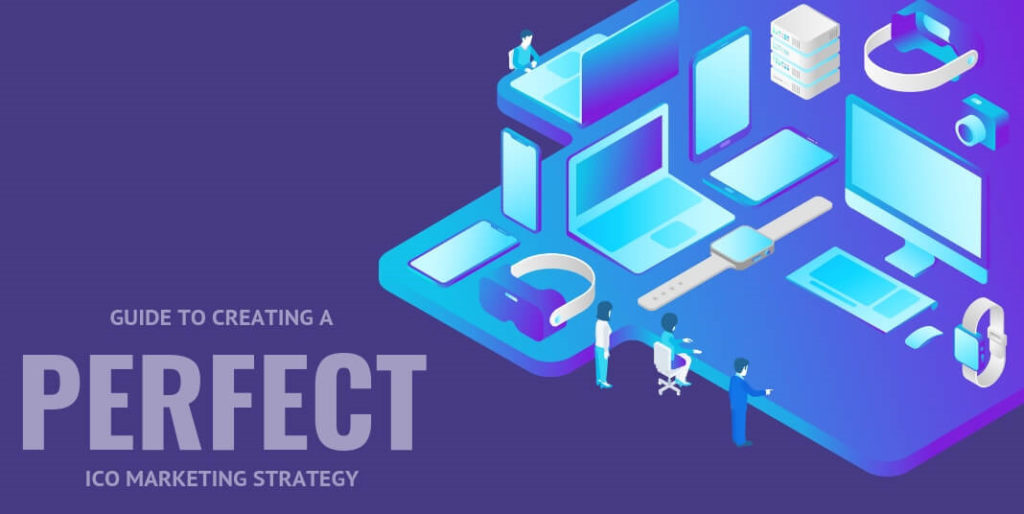 Guide to Creating a Perfect ICO Marketing Strategy